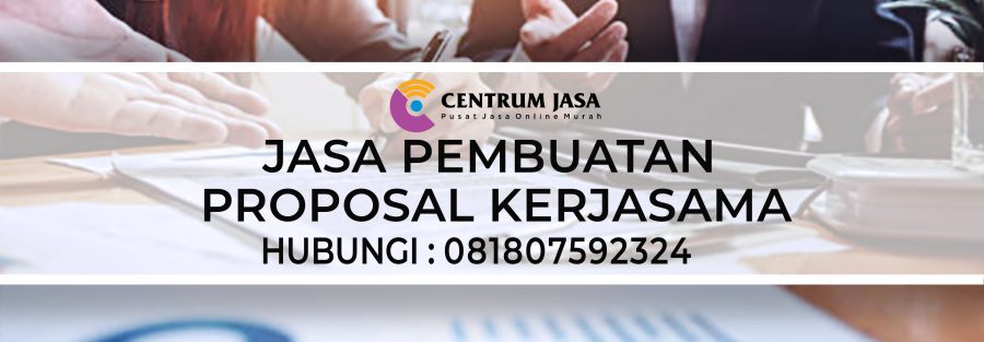 JASA PEMBUATAN PROPOSAL KERJASAMA