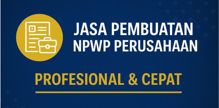 Jasa Pembuatan NPWP Perusahaan